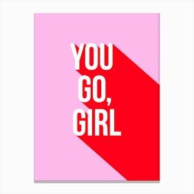 You Go Girl Power Red And Pink Canvas Print
