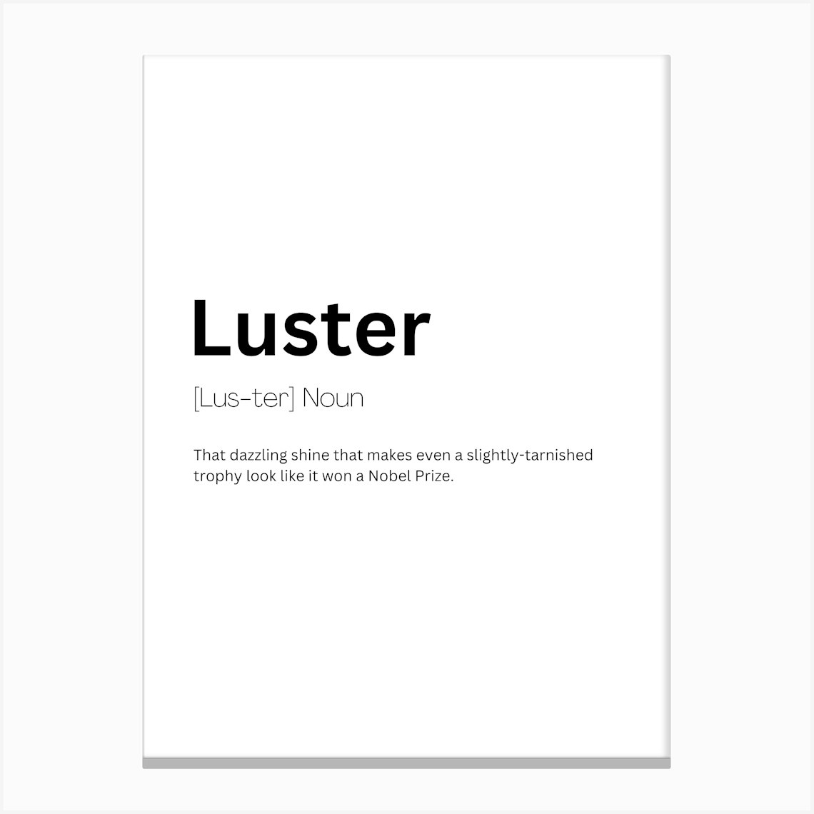 Luster Definition Meaning Canvas Print by Kaigozen