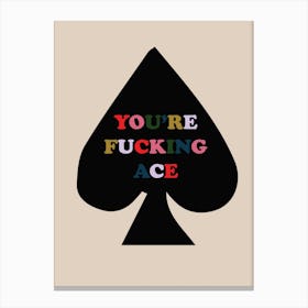 You Are Ace Beige & Black Canvas Print
