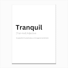 Tranquil Definition Meaning Canvas Print