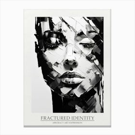 Fractured Identity Abstract Black And White 8 Poster Canvas Print