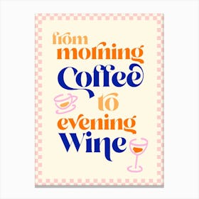 From Coffee To Evening Wine - Retro typography on chequered frame Canvas Print