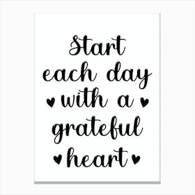 Start Each Day With A Grateful Heart Canvas Print