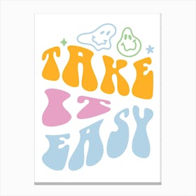 Take It Easy Canvas Print