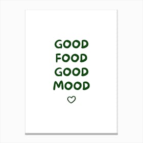 Green Good Mood Good Food Canvas Print