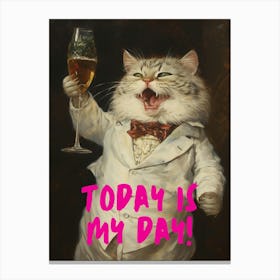 Today Is My Day Canvas Print