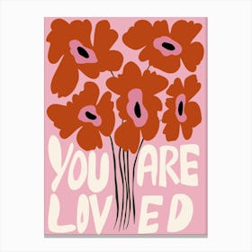 You Are Loved Canvas Print