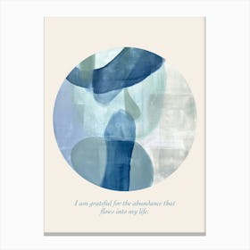 Affirmations I Am Grateful For The Abundance That Flows Into My Life Canvas Print