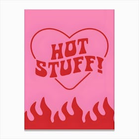 Hot Stuff Canvas Print