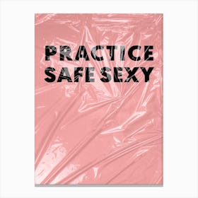 Practice Safe Sexy Canvas Print