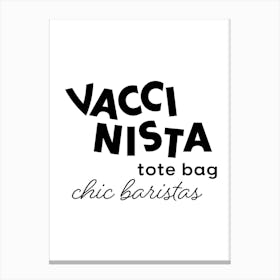 Vaccinista Canvas Print