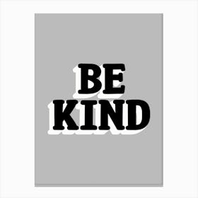 Be Kind Canvas Print