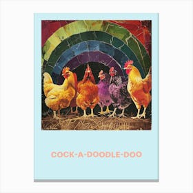 Cock A Doodle Doo Chicken Poster 1 Canvas Print