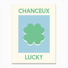 Chanceux Lucky Canvas Print