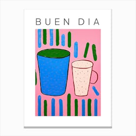 Colourful Tea Coffee Cups Buen Dia Canvas Print