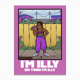 I'M Illy A Hip Hop Culture Canvas Print