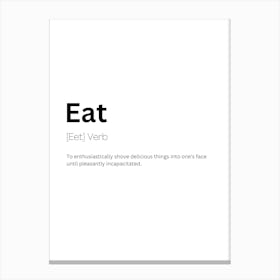 Eat Definition Meaning Canvas Print