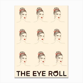 The Eye Roll Canvas Print