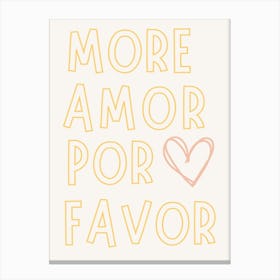 More Amor Por Favor 2 Canvas Print