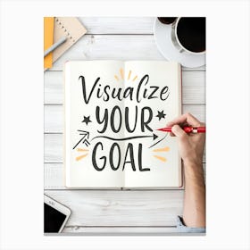 Visualize Your Goal Canvas Print
