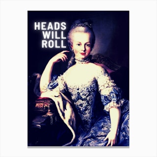 Heads Will Roll Marie Antoinette Canvas Print