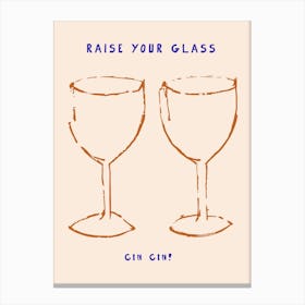 Raise Your Glass Canvas Print