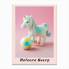 Pastel Toy Unicorn Playing Soccer 2 Poster Canvas Print
