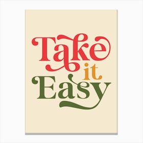 Take It Easy Typography Canvas Print