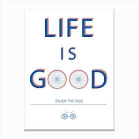 Life Is Good Bicycle Canvas Print