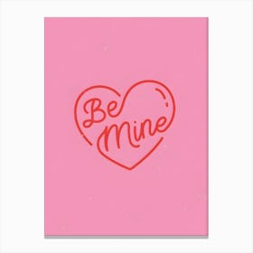 Be Mine Canvas Print