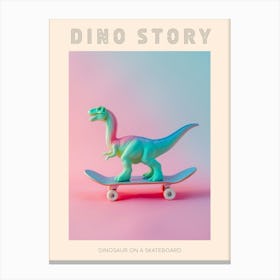 Pastel Toy Dinosaur On A Skateboard 4 Poster Canvas Print