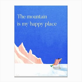 Mountain Is My Happy Place, Minimalist Skiing Quote Canvas Print