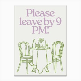 Please leave by 9 p.m! Purple and Green Trendy Dining Room Canvas Print