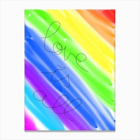 Rainbow - Love Is All Canvas Print