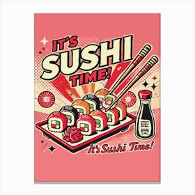 It'S Sushi Time Canvas Print