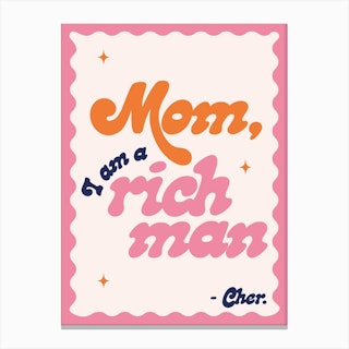 Pink Mom, I Am A Rich Man Canvas Print