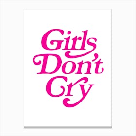 Girls Don'T Cry 1 Canvas Print