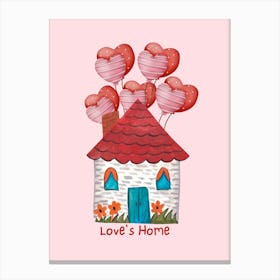 Love'S Home Canvas Print