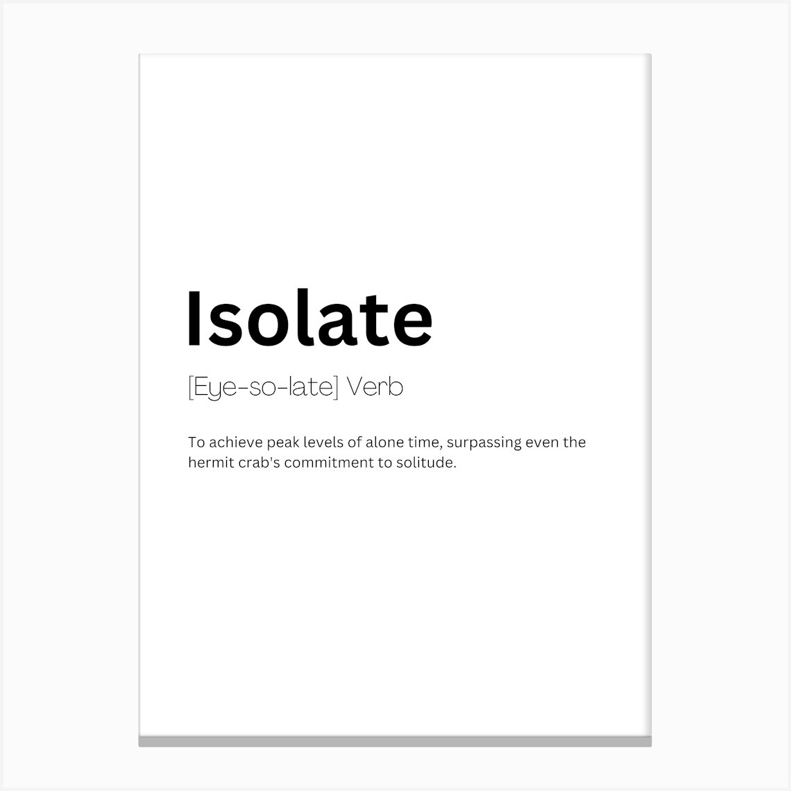 Isolate Definition Meaning 1 Canvas Print by Kaigozen