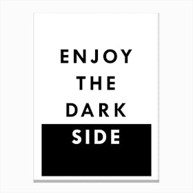 Dark Side Canvas Print