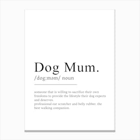 Dog Mum Definition Poster - Dictionary Canvas Print