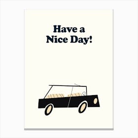 Have A Nice Day Vintage Car Canvas Print
