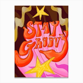 Stay Groovy Canvas Print