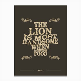 The Lion Is Most Handsome When Looking For Food Canvas Print