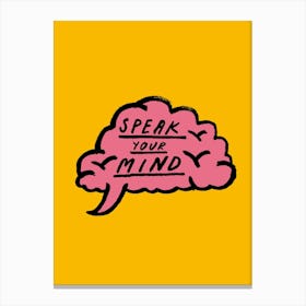 Positive Vibes Speak Your Mind Canvas Print