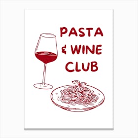 Red Pasta And Wine Club Canvas Print