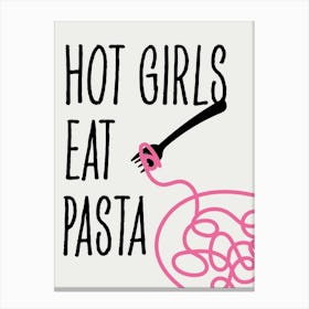 Hot Girls Eat Pasta Black Pink Kitchen Canvas Print