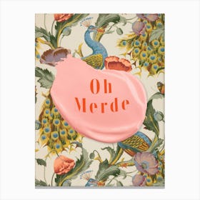 Oh Merde - Paint Drip On The Peacock Canvas Print