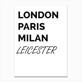 Leicester, Paris, Milan, Print, Location, Funny, Art, Canvas Print