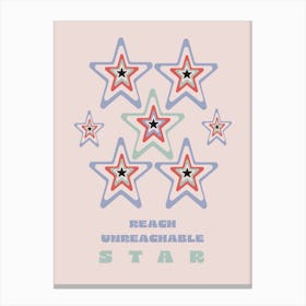 Reach Unreachable Star Canvas Print